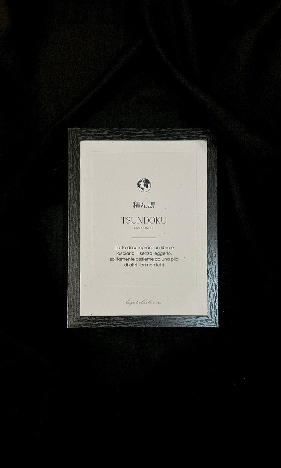TSUNDOKU - Intraducibili - 13x18cm con cornice
