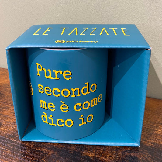 MUG - Pure secondo me è come dico io