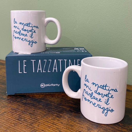Set due tazzine - La mattina mi dovete parlare il pomeriggio