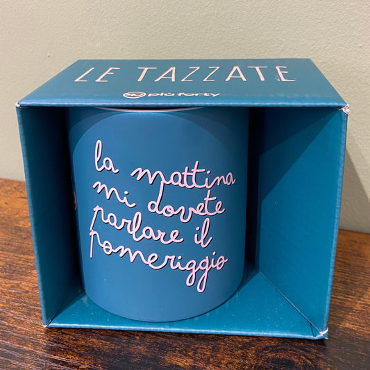 MUG - La mattina mi dovete parlare il pomeriggio